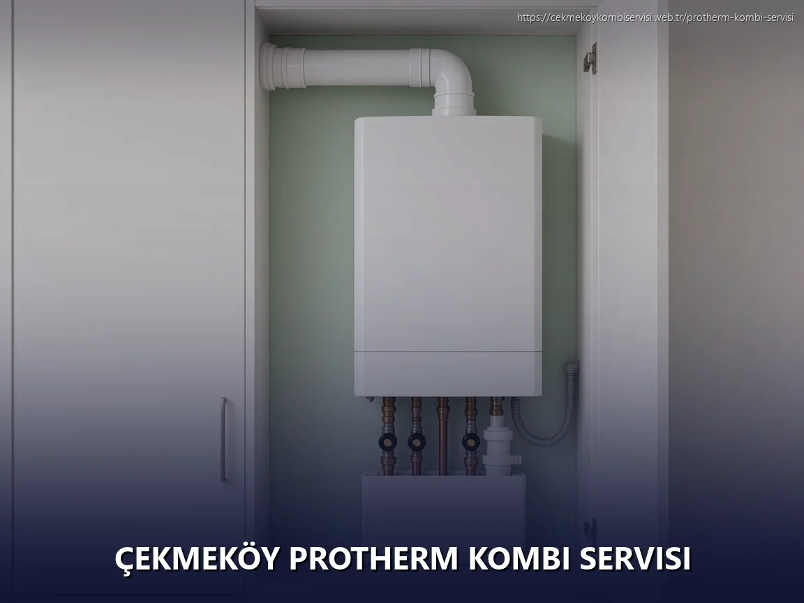 Çekmeköy Protherm Kombi Servisi